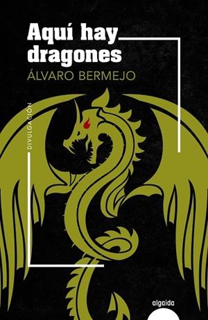 AQUÍ HAY DRAGONES | 9788491895817 | BERMEJO, ÁLVARO | Llibreria La Gralla | Librería online de Granollers