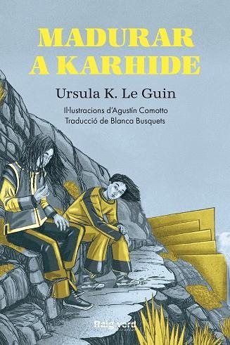 MADURAR A KARHIDE | 9788417925659 | K. LE GUIN, URSULA | Llibreria La Gralla | Librería online de Granollers