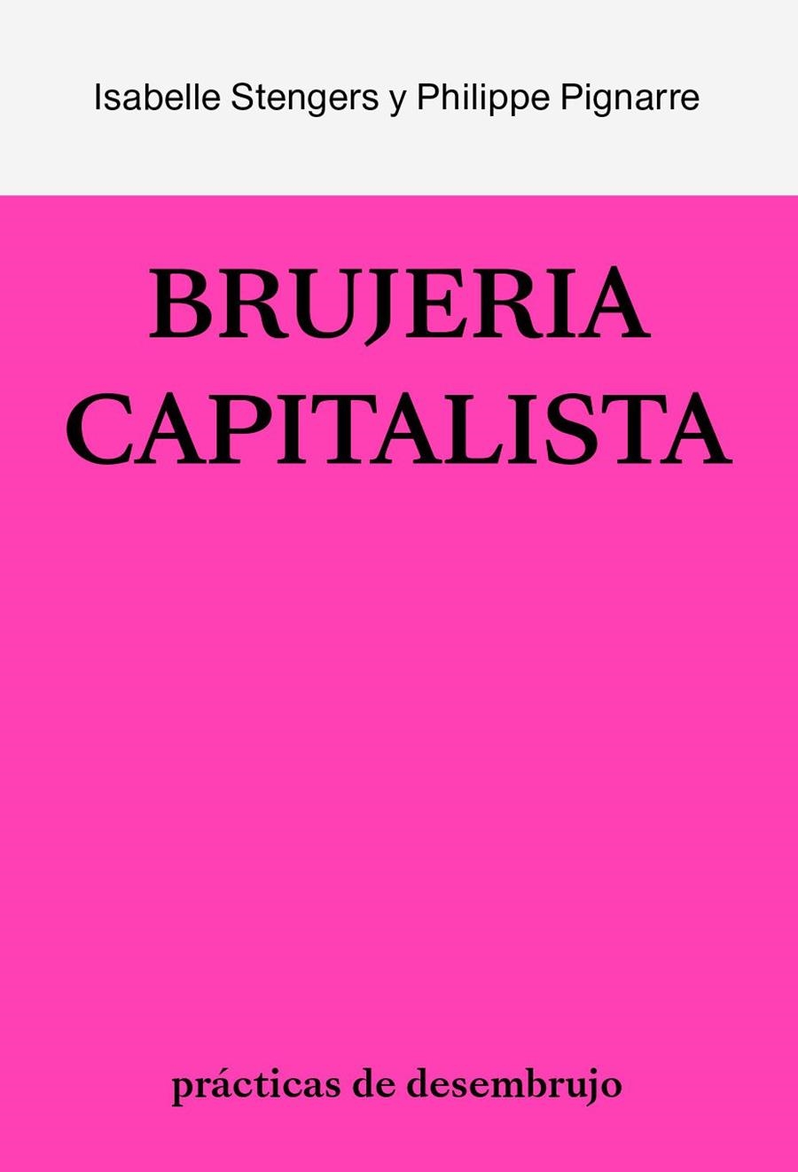 BRUJERÍA CAPITALISTA, LA | 9788412449013 | STENGERS, ISABELLE | Llibreria La Gralla | Llibreria online de Granollers