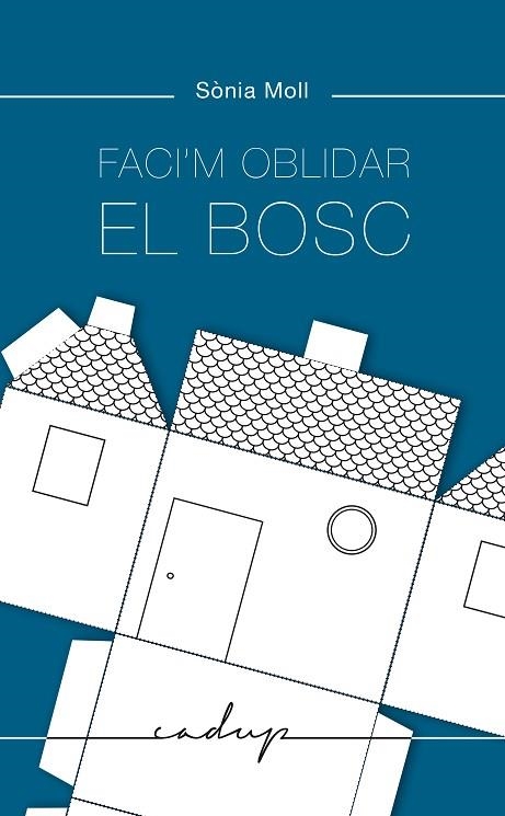 FACI'M OBLIDAR EL BOSC | 9788412455700 | MOLL, SONIA | Llibreria La Gralla | Llibreria online de Granollers