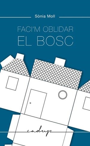 FACI'M OBLIDAR EL BOSC | 9788412455700 | MOLL, SONIA | Llibreria La Gralla | Llibreria online de Granollers