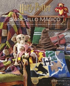 HARRY POTTER: GANCHILLO MÁGICO. EL LIBRO OFICIAL DE PATRONES DE GANCHILLO DE HAR | 9788467946680 | SARTORI, LEE | Llibreria La Gralla | Llibreria online de Granollers