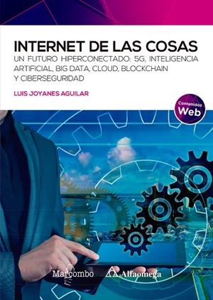 INTERNET DE LAS COSAS | 9788426733214 | JOYANES AGUILAR , LUIS | Llibreria La Gralla | Librería online de Granollers