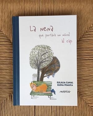 NENA QUE PORTAVA UN NÚVOL AL CAP, LA | 9788494915093 | CANAL IGLESIAS, EULÀLIA | Llibreria La Gralla | Librería online de Granollers