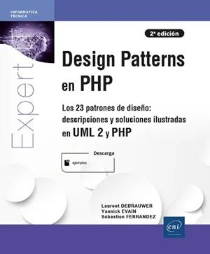 DESIGN PATTERNS EN PHP - LOS 23 PATRONES DE DISEÑO: DESCRIPCIONES Y SOLUCIONES I | 9782409033438 | DEBRAUWER, LAURENT/ FERRANDEZ, SÉBASTIEN/ EVAIN, YANNICK | Llibreria La Gralla | Llibreria online de Granollers