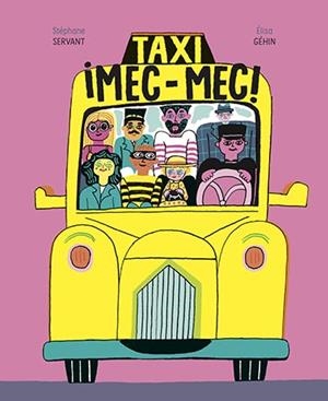 TAXI | 9788418690037 | GÉHIN, ÉLISA / SERVANT, STÉPHANE | Llibreria La Gralla | Librería online de Granollers