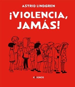 VIOLENCIA, JAMÁS! | 9788417742454 | LINDGREN, ASTRID | Llibreria La Gralla | Llibreria online de Granollers