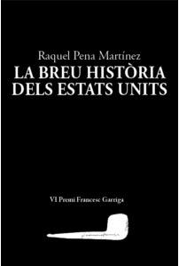 BREU HISTÒRIA DELS ESTATS UNITS, LA | 9788412328981 | PENA MARTÍNEZ, RAQUEL | Llibreria La Gralla | Llibreria online de Granollers