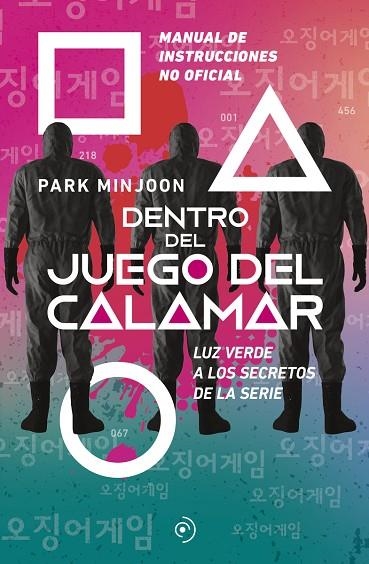 DENTRO DEL JUEGO DEL CALAMAR. LUZ VERDE A LOS SECRETOS DE LA SERIE | 9788419004178 | MINJOON, PARK | Llibreria La Gralla | Llibreria online de Granollers