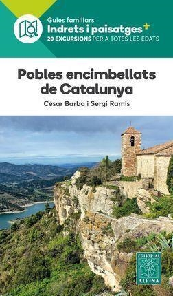 POBLES ENCIMBELLATS DE CATALUNYA -ALPINA | 9788480908986 | BARBA, CESAR/ RAMIS, SERGI | Llibreria La Gralla | Llibreria online de Granollers