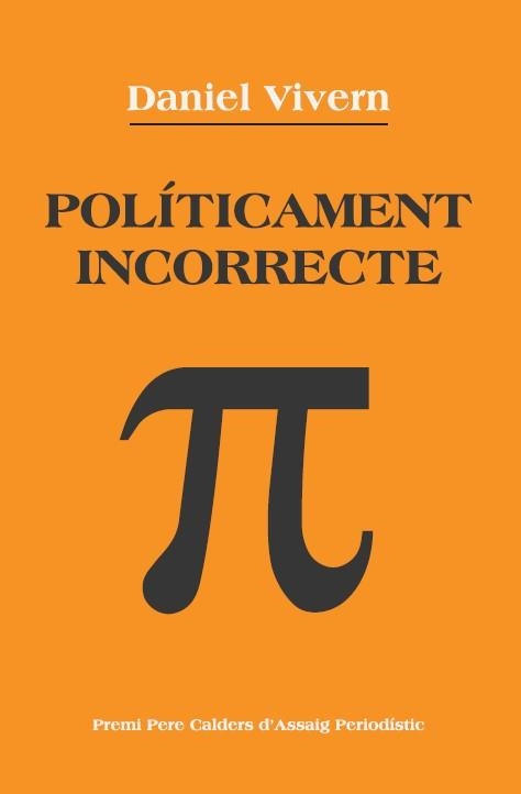 POLÍTICAMENT INCORRECTE | 9788418857423 | VIVERN, DANIEL | Llibreria La Gralla | Librería online de Granollers