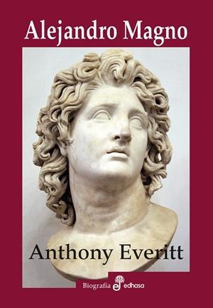 ALEJANDRO MAGNO | 9788435027496 | EVERITT, ANTHONY | Llibreria La Gralla | Librería online de Granollers