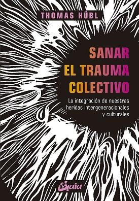 SANAR EL TRAUMA COLECTIVO | 9788484459590 | HÜBL, THOMAS | Llibreria La Gralla | Llibreria online de Granollers