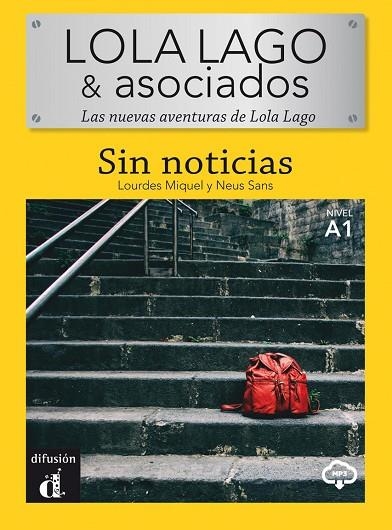 LOLA LAGO & ASOCIADOS - SIN NOTICIAS. | 9788418032080 | MIQUEL LÓPEZ, LOURDES / SANS BAULENAS, NEUS | Llibreria La Gralla | Llibreria online de Granollers