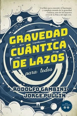 GRAVEDAD CUÁNTICA DE LAZOS PARA TODOS | 9788417547448 | RODOLFO GAMBINI / JORGE PULLIN | Llibreria La Gralla | Llibreria online de Granollers