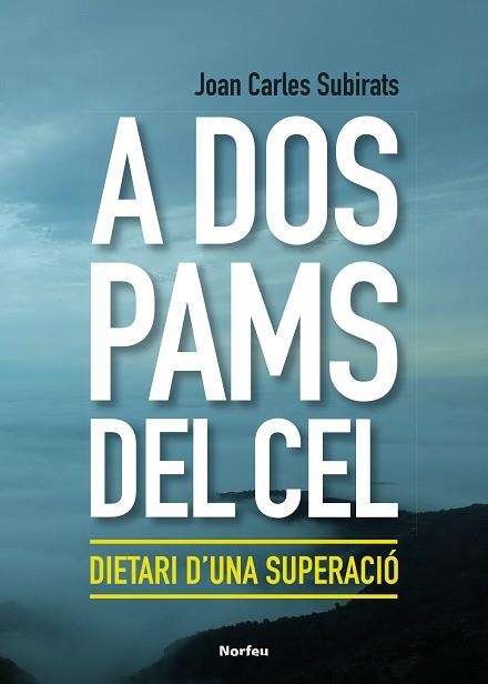 A DOS PAMS DEL CEL | 9788418096150 | SUBIRATS BARÓ, JOAN CARLES | Llibreria La Gralla | Llibreria online de Granollers