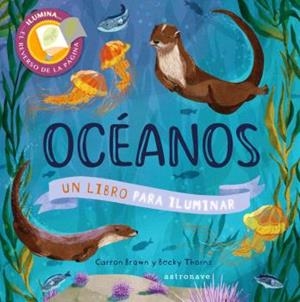 OCEANOS. UN LIBRO PARA ILUMINAR | 9788467946789 | BROWN, CARRON | Llibreria La Gralla | Llibreria online de Granollers