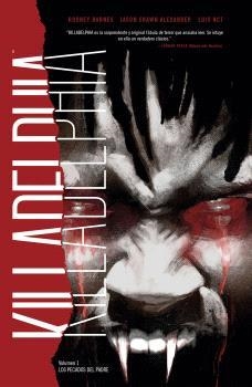 KILLADELPHIA 1. LOS PECADOS DEL PADRE | 9788467948967 | LUIS NCT ; BARNES, RODNEY  ; SHAWN ALEXANDER, JASON  | Llibreria La Gralla | Librería online de Granollers