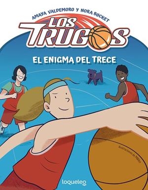 TRUGOS, LOS. EL ENIGMA DEL TRECE | 9788491221739 | VALDEMORO MADARIAGA, AMAYA | Llibreria La Gralla | Librería online de Granollers