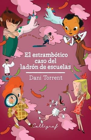 ESTRAMBÓTICO CASO DEL LADRÓN DE ESCUELAS, EL  | 9788412358346 | TORRENT RIBA, DANI | Llibreria La Gralla | Librería online de Granollers