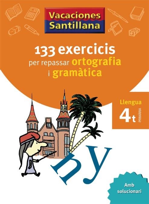 133 EXERCICIS PER REPASSAR ORTOGRAFIA I GRAMATICA 4T CM | 9788479182243 | Llibreria La Gralla | Llibreria online de Granollers