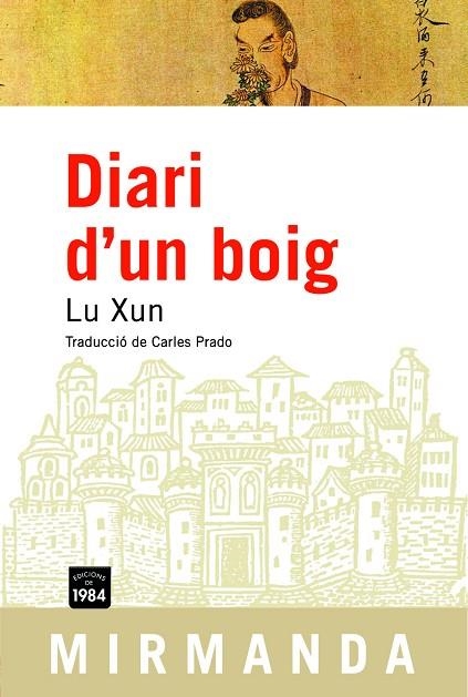 DIARI D'UN BOIG I ALTRES RELATS (MIRMANDA, 45) | 9788496061866 | LU XUN | Llibreria La Gralla | Llibreria online de Granollers