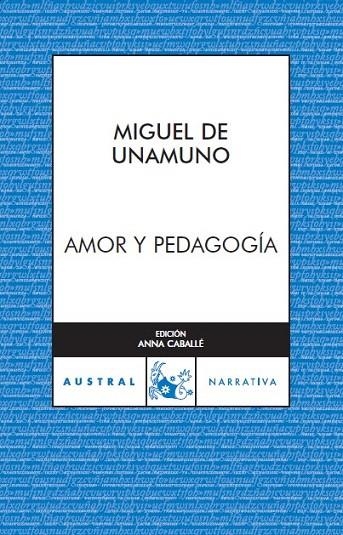 AMOR Y PEDAGOGIA (AUSTRAL, 263) | 9788467023497 | UNAMUNO, MIGUEL DE | Llibreria La Gralla | Librería online de Granollers
