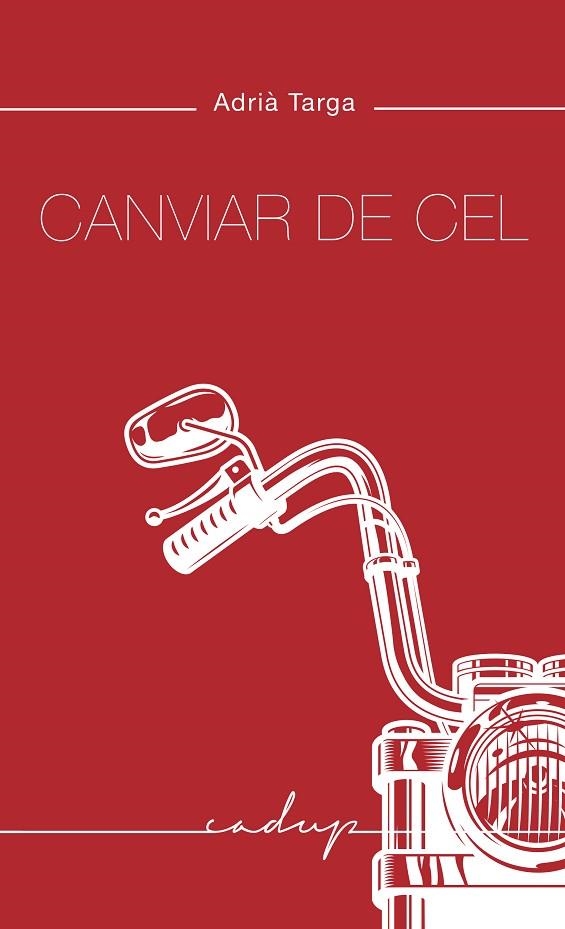 CANVIAR DE CEL | 9788412307290 | TARGA RAMOS, ADRIÀ | Llibreria La Gralla | Llibreria online de Granollers