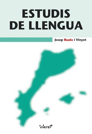 ESTUDIS DE LLENGUA | 9788498469899 | RUAIX VINYET, JOSEP | Llibreria La Gralla | Librería online de Granollers