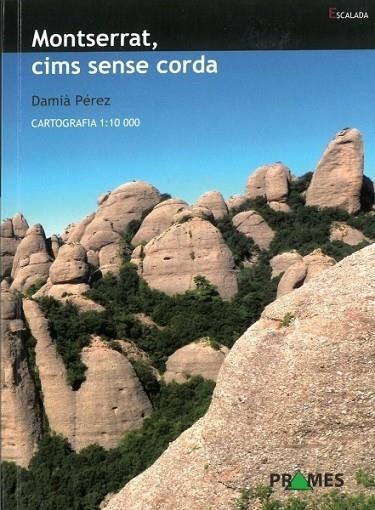 MONTSERRAT. CIMS SENSE CORDA | 9788483215289 | PÉREZ, DAMIA | Llibreria La Gralla | Llibreria online de Granollers