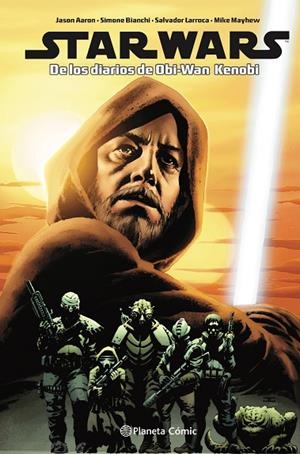 STAR WARS. DE LOS DIARIOS DE OBI WAN-KENOBI | 9788411121316 | AARON, JASON/ LARROCA, SALVADOR/ VVAA | Llibreria La Gralla | Librería online de Granollers