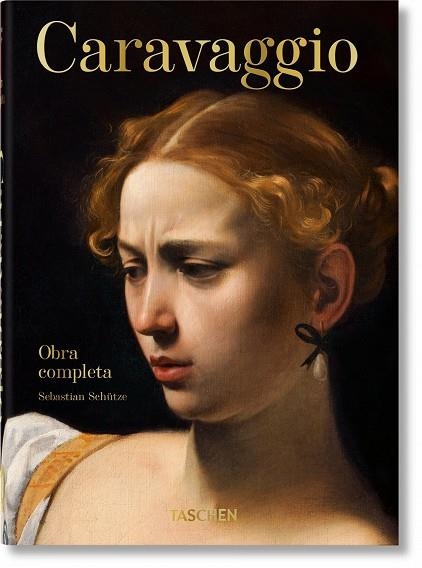CARAVAGGIO. OBRA COMPLETA. 40TH ED. | 9783836587945 | SCHÜTZE, SEBASTIAN | Llibreria La Gralla | Librería online de Granollers