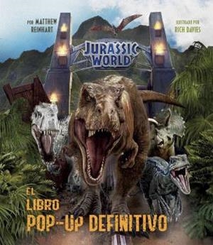 JURASSIC WORLD: EL LIBRO POP-UP DEFINITIVO | 9788467946826 | MATTHEW REINHART | Llibreria La Gralla | Llibreria online de Granollers