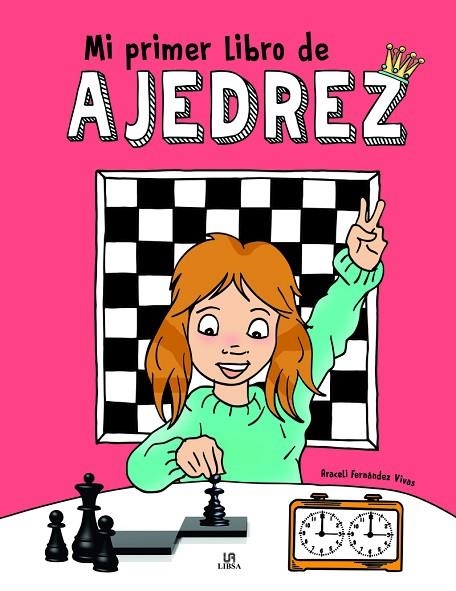 MI PRIMER LIBRO DE AJEDREZ | 9788466241007 | FERNÁNDEZ VIVAS, ARACELI | Llibreria La Gralla | Llibreria online de Granollers