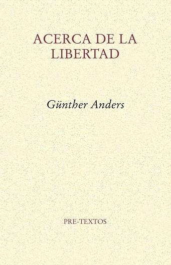 ACERCA DE LA LIBERTAD | 9788415576822 | ANDERS, GÜNTHER STERN | Llibreria La Gralla | Librería online de Granollers