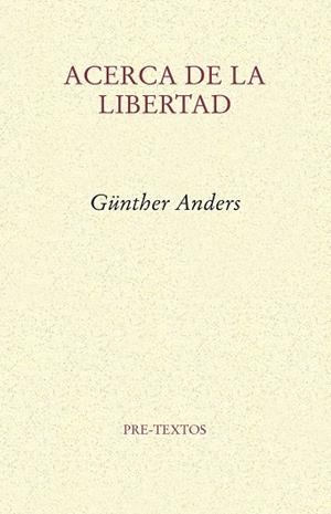 ACERCA DE LA LIBERTAD | 9788415576822 | ANDERS, GÜNTHER STERN | Llibreria La Gralla | Llibreria online de Granollers