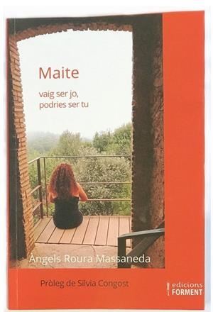 MAITE VAIG SER JO, PODRIES SER TU | 9788418256295 | ROURA MASSANEDA, ÀNGELS | Llibreria La Gralla | Librería online de Granollers