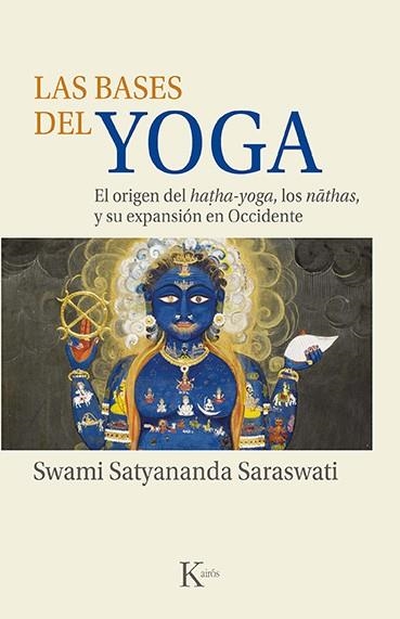 BASES DEL YOGA, LAS  | 9788499889153 | SWAMI SATYANANDA SARASWATI  | Llibreria La Gralla | Llibreria online de Granollers