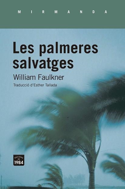 PALMERES SALVATGES, LES | 9788418858031 | FAULKNER, WILLIAM | Llibreria La Gralla | Llibreria online de Granollers
