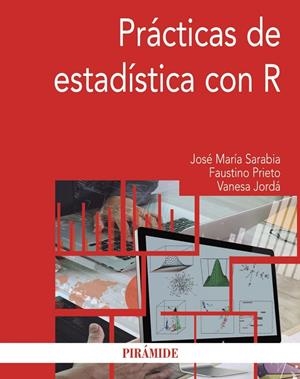 PRÁCTICAS DE ESTADÍSTICA CON R | 9788436838732 | SARABIA ALEGRÍA, JOSÉ MARÍA / PRIETO MENDOZA, FAUSTINO / JORDÁ GIL, VANESA | Llibreria La Gralla | Librería online de Granollers