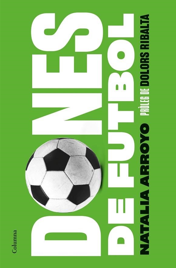 DONES DE FUTBOL | 9788466428569 | ARROYO CLAVELL, NATALIA | Llibreria La Gralla | Librería online de Granollers
