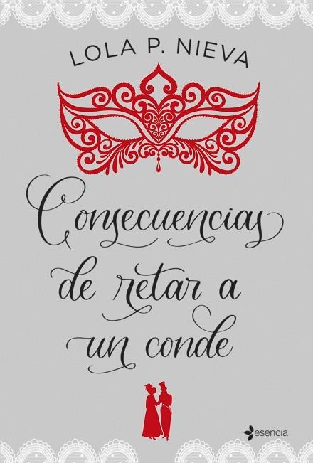 CONSECUENCIAS DE RETAR A UN CONDE | 9788408250487 | NIEVA, LOLA P. | Llibreria La Gralla | Librería online de Granollers