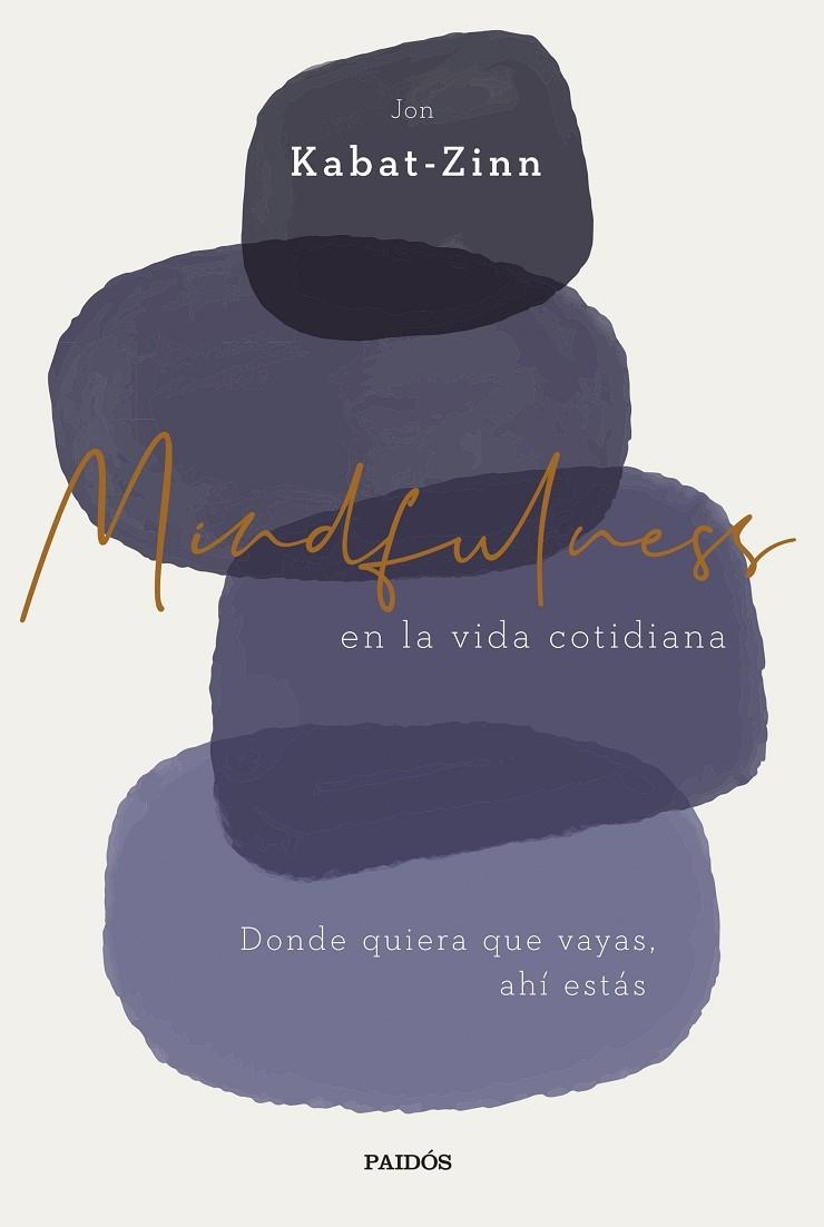 MINDFULNESS EN LA VIDA COTIDIANA | 9788449338977 | KABAT-ZINN, JON | Llibreria La Gralla | Llibreria online de Granollers
