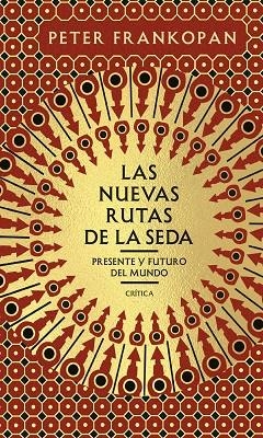 NUEVAS RUTAS DE LA SEDA, LAS | 9788491993681 | FRANKOPAN, PETER | Llibreria La Gralla | Llibreria online de Granollers