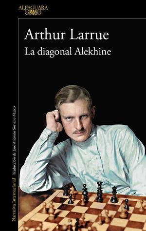 DIAGONAL ALEKHINE, LA | 9788420460932 | LARRUE, ARTHUR | Llibreria La Gralla | Librería online de Granollers