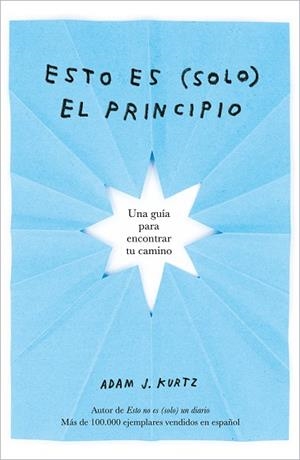 ESTO ES (SOLO) EL PRINCIPIO | 9788401026409 | KURTZ, ADAM J. | Llibreria La Gralla | Librería online de Granollers
