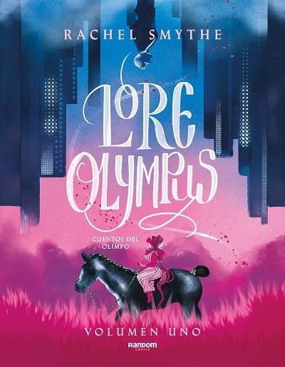 LORE OLYMPUS. VOLUMEN UNO (EDICIÓN EN ESPAÑOL) | 9788418040306 | SMYTHE, RACHEL | Llibreria La Gralla | Llibreria online de Granollers