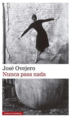 NUNCA PASA NADA | 9788418807701 | OVEJERO, JOSÉ | Llibreria La Gralla | Librería online de Granollers