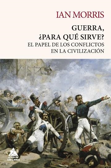 GUERRA, ¿PARA QUÉ SIRVE? | 9788418217432 | MORRIS, IAN | Llibreria La Gralla | Llibreria online de Granollers