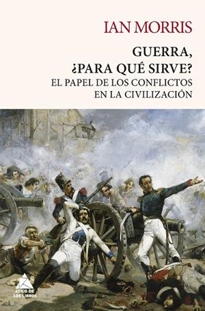 GUERRA, ¿PARA QUÉ SIRVE? | 9788418217432 | MORRIS, IAN | Llibreria La Gralla | Librería online de Granollers